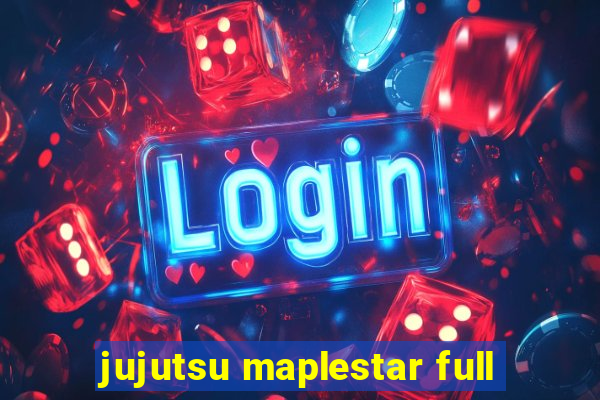 jujutsu maplestar full